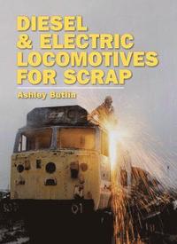bokomslag Diesel and Electric Locomotives for Scrap