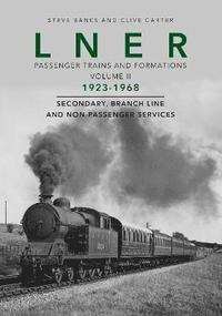 bokomslag LNER Passenger Trains and Formations Volume II
