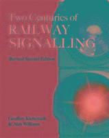 bokomslag Two Centuries of Railway Signalling