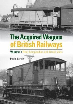 The Acquired Wagons of British Railways 1