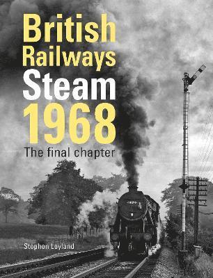 bokomslag British Railways Steam 1968