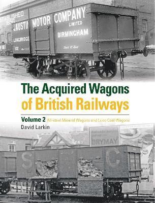 bokomslag Acquired Wagons of British Railways Volume 2