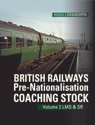 bokomslag British Railways Pre-Nationalisation Coaching Stock Volume 2 LMS & SR: 2