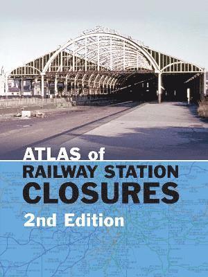 Atlas of Railway Station Closures 1