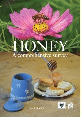 Eva Crane - Honey, a comprehensive survey, Inbunden