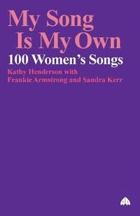 bokomslag My Song Is My Own: 100 Women's Songs