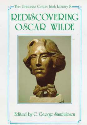 George C. Sandulescu - Rediscovering Oscar Wilde, Inbunden