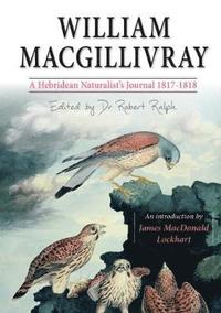 bokomslag William MacGillivray's a Hebridean Naturalist's Journal