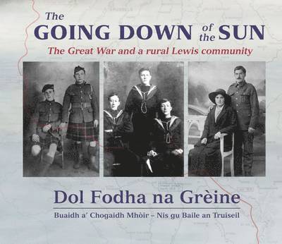 The Going Down of the Sun: The Great War and a Rural Lewis Community 1