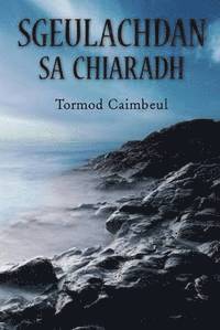 bokomslag Sgeulachdan sa Chiaradh