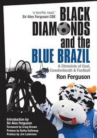 bokomslag Black Diamonds and the Blue Brazil NEW EDITION