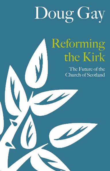 bokomslag Reforming the Kirk