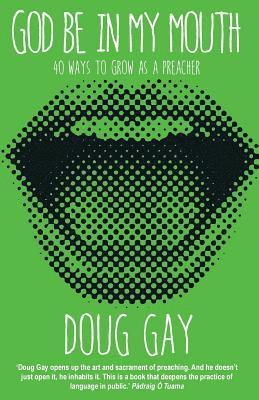 Doug Gay - God Be in My Mouth, Häftad