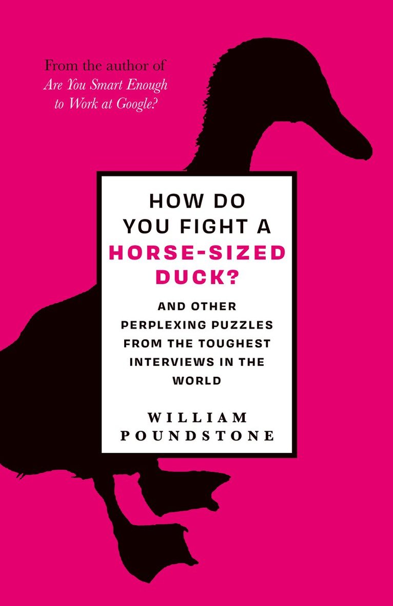 William Poundstone - How Do You Fight a Horse-Sized Duck?, Inbunden