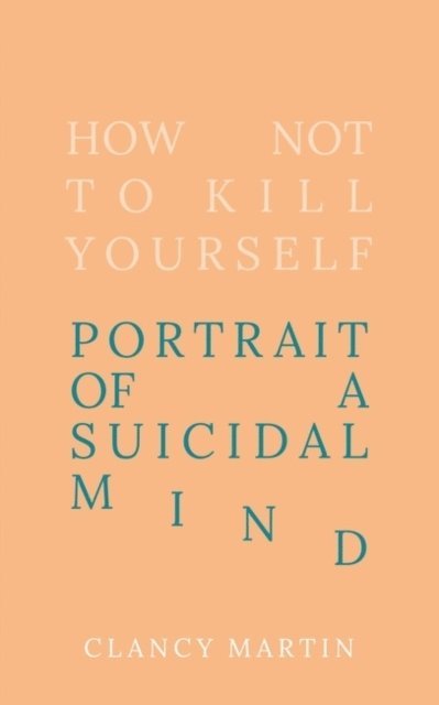 How Not to Kill Yourself 1