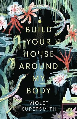 bokomslag Build Your House Around My Body