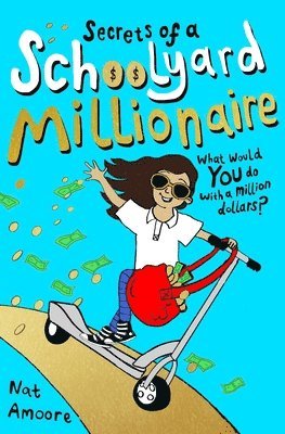 Secrets of a Schoolyard Millionaire