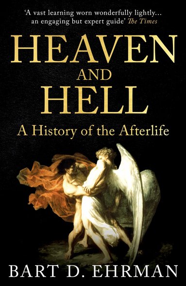 Bart D. Ehrman - Heaven and Hell, Häftad