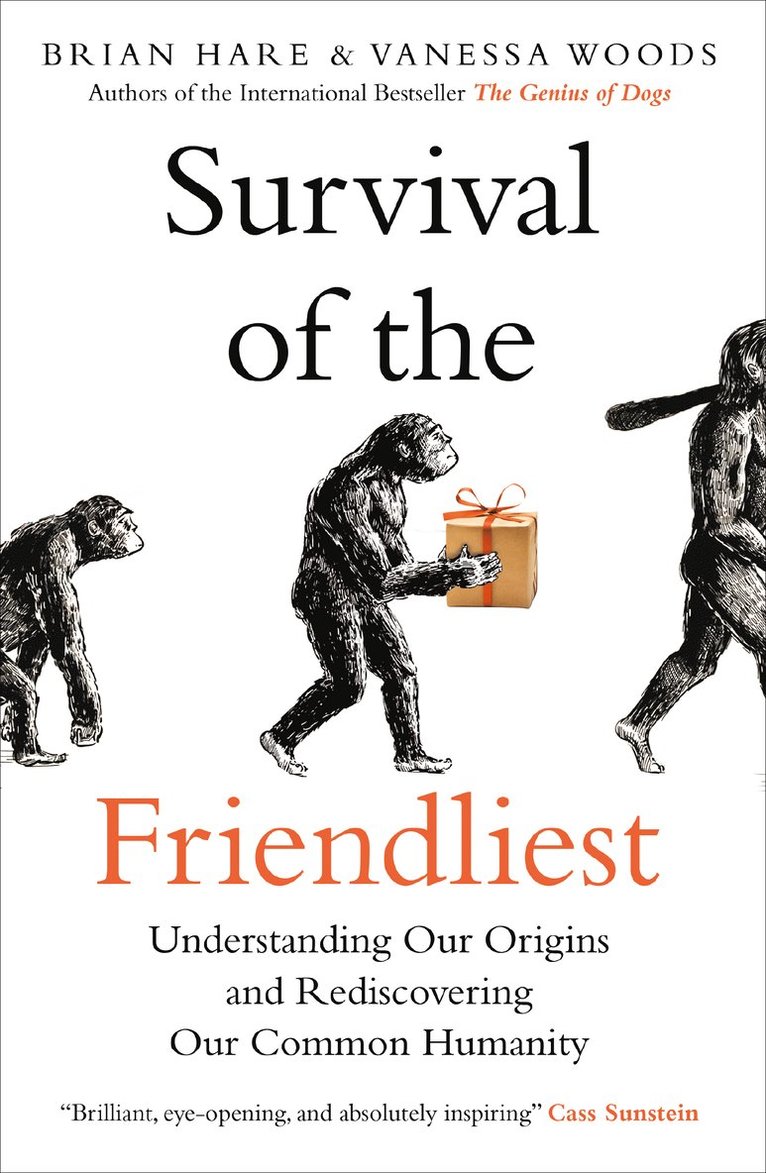 Brian Hare, Vanessa Woods - Survival of the Friendliest, Häftad