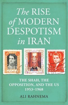 The Rise of Modern Despotism in Iran 1