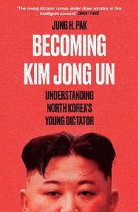 bokomslag Becoming Kim Jong Un
