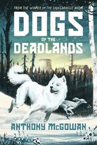 bokomslag Dogs of the Deadlands: Shortlisted for the Week Junior Book Awards