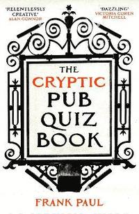 bokomslag The Cryptic Pub Quiz Book