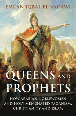 bokomslag Queens and Prophets