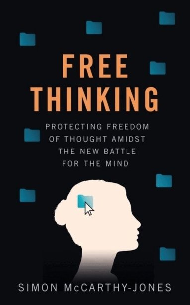 Simon McCarthy-Jones - Freethinking, Inbunden