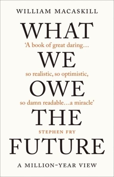 bokomslag WHAT WE OWE THE FUTURE