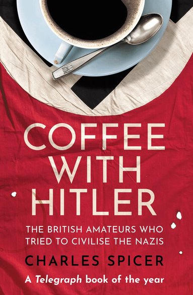 Charles Spicer - Coffee with Hitler, Häftad