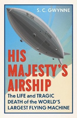 S.C. Gwynne, S. C. Gwynne - His Majesty's Airship, Inbunden