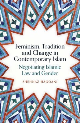 Feminism, Tradition and Change in Contemporary Islam 1