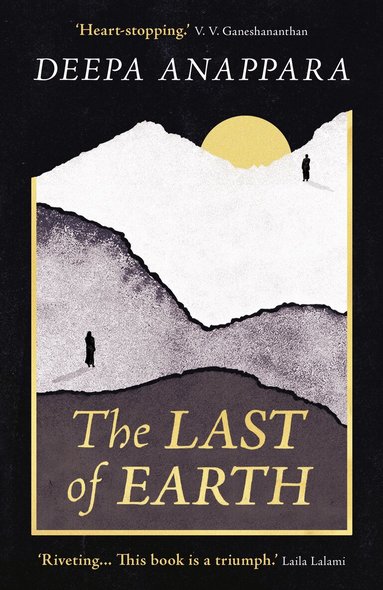 Deepa Anappara - Last of Earth, Inbunden