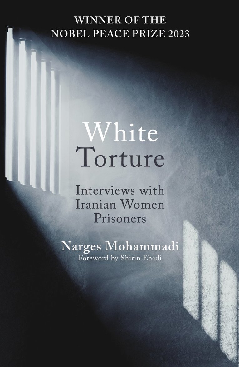 Narges Mohammadi - White Torture, Häftad