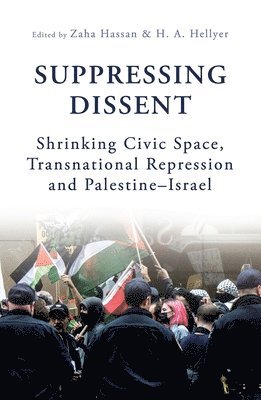 H A Hellyer, Zaha Hassan, H. A. Hellyer - Suppressing Dissent, Häftad