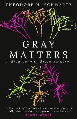 Theodore Schwartz, Dr. Theodore Schwartz - Gray Matters, Inbunden