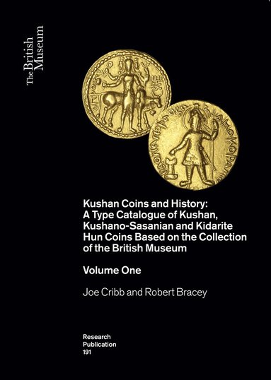 Joe Cribb, Robert Bracey - Kushan Coins and History, Häftad