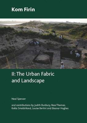 Neal Spencer - Kom Firin: Volume II - The Urban Fabric and Landscape, Häftad
