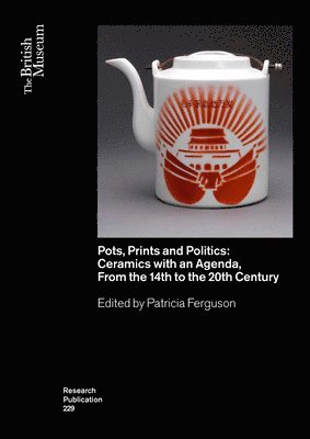Patricia Ferguson - Pots, Prints and Politics, Häftad