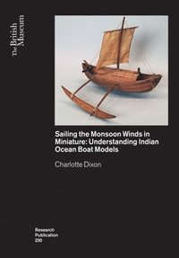 bokomslag Sailing the Monsoon Winds in Miniature