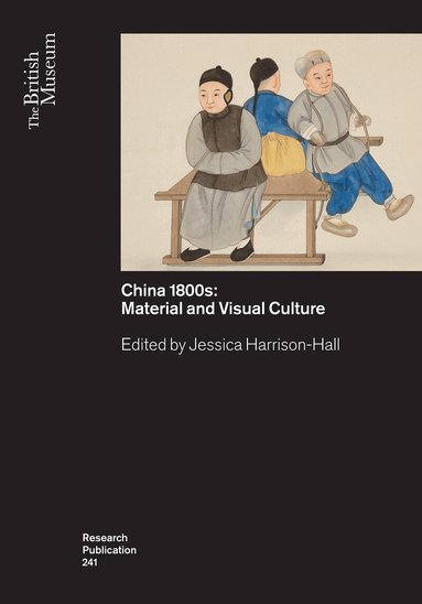 Jessica Harrison-Hall - China’s 1800s, Häftad