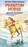 bokomslag Phantom Horse Goes to Scotland