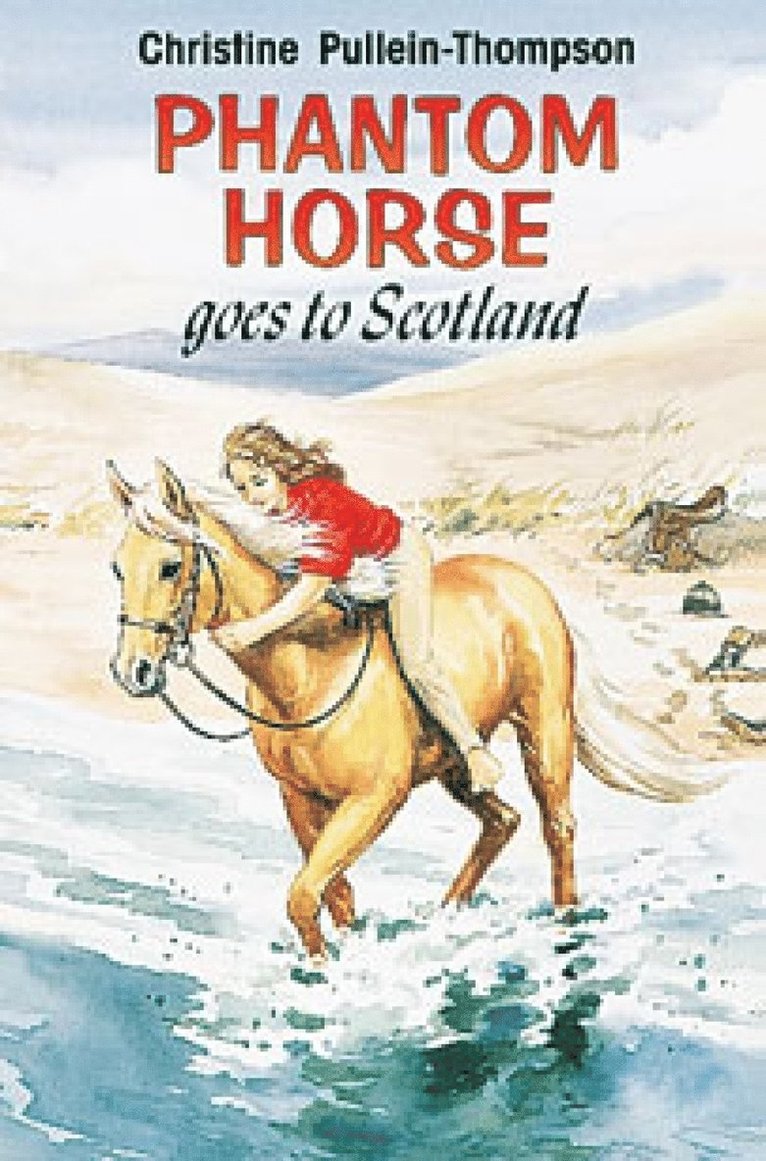 Christine Pullein-Thompson - Phantom Horse Goes to Scotland, Inbunden