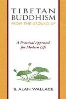 bokomslag Tibetan Buddhism from the Ground Up