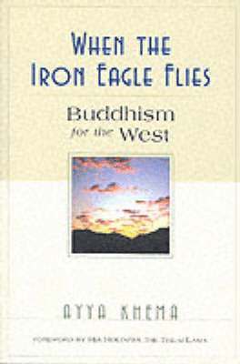 Ayya Khema - When the Iron Eagle Flies, Häftad