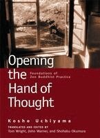 Kosho Uchiyama, Tom Wright, Shohaku Okumura - Opening the Hand of Thought, Häftad
