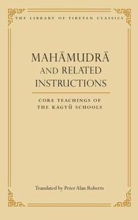 bokomslag Mahamudra and Related Instructions