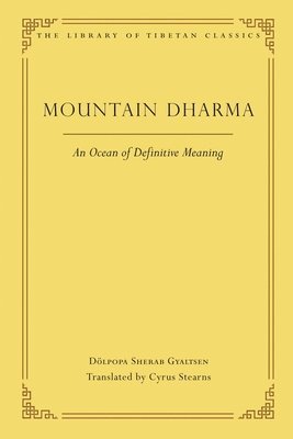 Dolpopa Sherab Gyaltsen - Mountain Dharma: An Ocean of Definitive Meaning, Inbunden