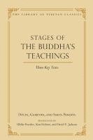 Stages of the Buddha's Teachings: Three Key Texts